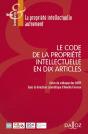 Le Code De La Propriete Intellectuelle En 10 Articles - 1re Ed. - Preview