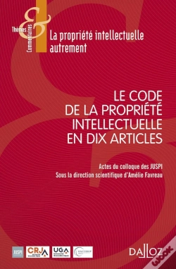 Capa do artigo Le Code De La Propriete Intellectuelle En 10 Articles - 1re Ed.