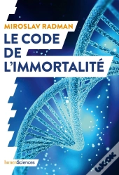 Le Code De L'Immortalité ; La Découverte Qui Pourrait Prolonger Nos Vies