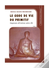 Le Code De Vie Du Primitif T.1