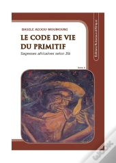 Le Code De Vie Du Primitif T.2
