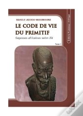 Le Code De Vie Du Primitif T.3