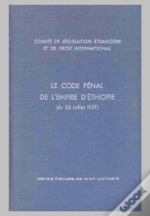 Le Code Pénal De L'Empire D'Éthiopie Du 23 Juillet 1957