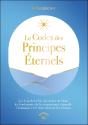 Le Codex Des Principes Éternels : Les Lois De La Vie, La Science De L'Âme, Les Fondements De La Connaissance Éternelle, L'Humanité Et L'Ordre Divin De - Preview