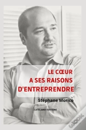 Le Coeur A Ses Raisons D'Entreprendre