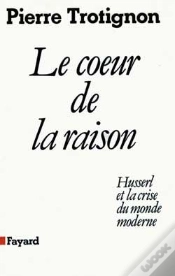 Capa do artigo Le Coeur De La Raison ; Husserl Et La Crise Du Monde Moderne