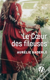 Le Coeur Des Fileuses