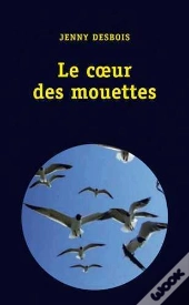 Le Coeur Des Mouettes