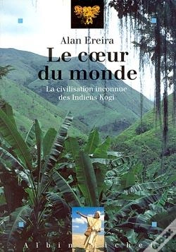 Capa do artigo Le Coeur Du Monde : La Civilisation Inconnue Des Indiens Kogi