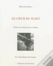 Le Coeur Du Sujet