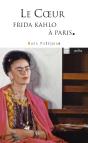 Le Coeur : Frida Kahlo À Paris - Preview