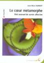 Le Coeur Metaphore ; Petit Manuel De Survie Affective - Preview