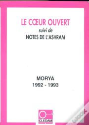 Le Coeur Ouvert ; Notes De L'Ashram