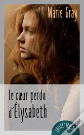 Le Coeur Perdu D'Elysabeth