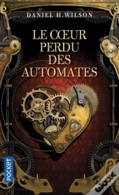 Le Coeur Perdu Des Automates