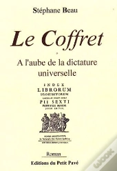 Le Coffret ; À L'Aube De La Dictature Universelle
