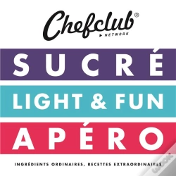 Capa do artigo Le Coffret Chefclub : Sucré, Light & Fun, Apéro