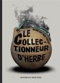 Le Collectionneur D'Herbe - Preview