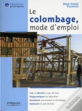 Le Colombage, Mode D'Emploi