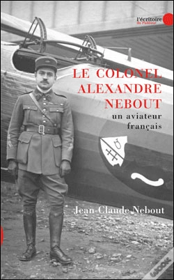 Capa do artigo Le Colonel Alexandre Nebout ; Un Aviateur Francais