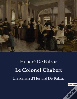 Capa do artigo Le Colonel Chabert - Un Roman D Honore De Balzac