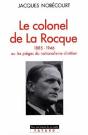 Le Colonel De La Rocque (1885-1946) - Preview