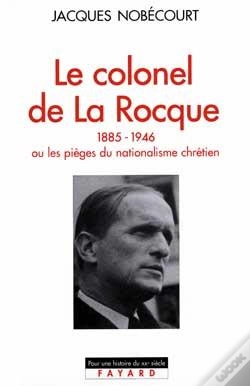 Capa do artigo Le Colonel De La Rocque (1885-1946)