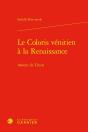 Le Coloris Vénitien À La Renaissance : Autour De Titien - Preview