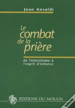 Capa do artigo Le Combat De La Prière ; De L'Infantilisme À L'Esprit D'Enfance