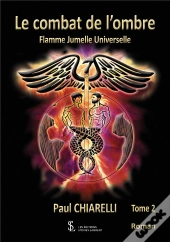 Le Combat De L'Ombre ; Flamme Jumelle Universelle