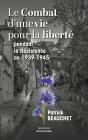 Le Combat D'Une Vie Pour La Liberté Pendant La Résistance De 1939-1945 - Preview