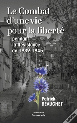 Capa do artigo Le Combat D'Une Vie Pour La Liberté Pendant La Résistance De 1939-1945