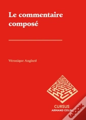 Le Commentaire Composé (2e Édition)