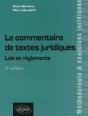 Le Commentaire De Textes Juridiques. Lois Et Règlements. 2e Édition - Preview