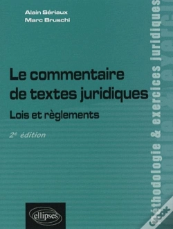 Capa do artigo Le Commentaire De Textes Juridiques. Lois Et Règlements. 2e Édition