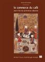 Le Commerce Du Cafe Avant L Ere Des Plantations Coloniales - Preview