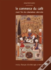 Capa do artigo Le Commerce Du Cafe Avant L Ere Des Plantations Coloniales