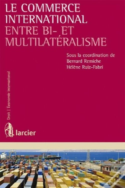 Capa do artigo Le Commerce International Entre Bi Et Multilatéralisme
