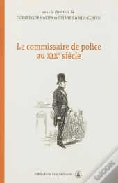 Le Commissaire De Police Au Xix Siècle
