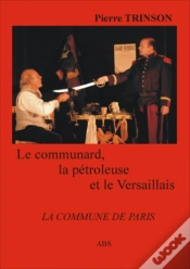 Capa do artigo Le Communard ; La Pétroleuse Et Le Versaillais ; La Commune De Paris