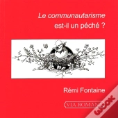 Le Communautarisme Est-Il Un Péché ?