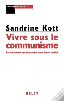 Capa do artigo Le Communisme Au Quotidien : Les Entreprises D'État Dans La Société Est-Allemande