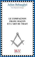 Le Compagnon Franc-Maçon Et L'Art Du Trait