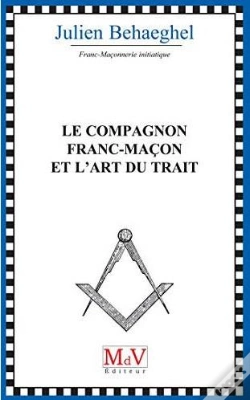 Capa do artigo Le Compagnon Franc-Maçon Et L'Art Du Trait