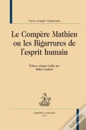 Le Compère Mathieu Ou Les Bigarrures De L'Esprit Humain