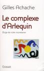 Le Complexe D'Arlequin ; Éloge De Notre Inconstance - Preview