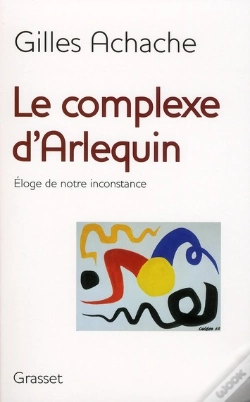 Capa do artigo Le Complexe D'Arlequin ; Éloge De Notre Inconstance
