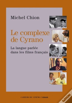 Capa do artigo Le Complexe De Cyrano ; La Langue Parlée Dans Les Films Français