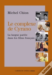 Capa do artigo Le Complexe De Cyrano ; La Langue Parlée Dans Les Films Français