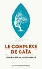 Le Complexe De Gaäa : Contribution À Une Éco-Psychanalyse - Preview